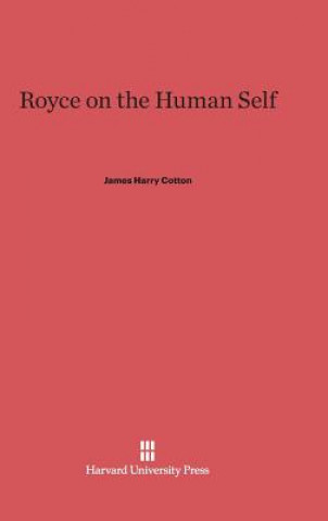 Livre Royce on the Human Self James Harry Cotton