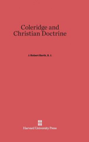 Carte Coleridge and Christian Doctrine S. J. J. Robert Barth