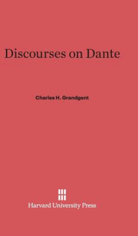 Kniha Discourses on Dante Charles H. Grandgent