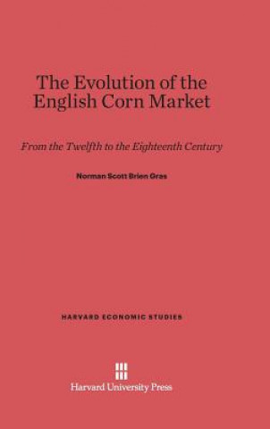 Book Evolution of the English Corn Market Norman Scott Brien Gras