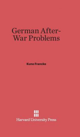 Knjiga German After-War Problems Kuno Francke