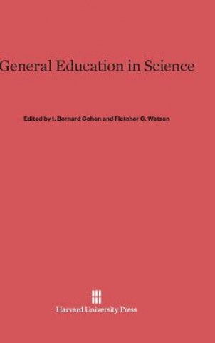 Kniha General Education in Science I. Bernard Cohen