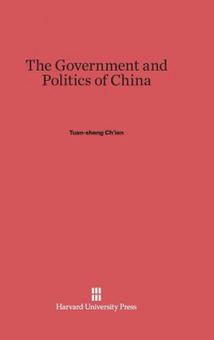 Knjiga Government and Politics of China Tuan-Sheng Ch'ien