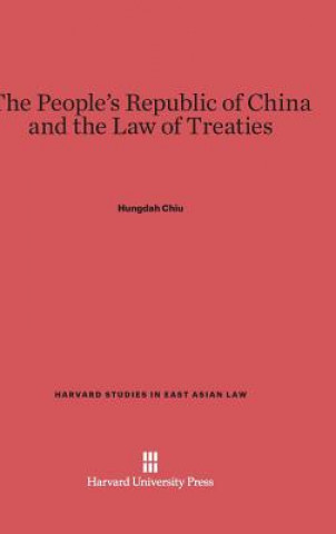 Book People's Republic of China and the Law of Treaties Hungdah Chiu