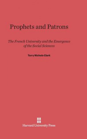 Carte Prophets and Patrons Terry Nichols Clark