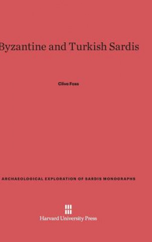 Książka Byzantine and Turkish Sardis Clive Foss