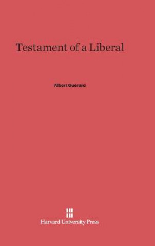 Kniha Testament of a Liberal Albert Guérard