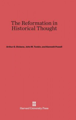 Книга Reformation in Historical Thought Arthur G. Dickens