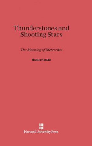 Könyv Thunderstones and Shooting Stars Robert T. Dodd