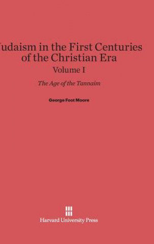 Книга Judaism in the First Centuries of the Christian Era, Volume I George Foot Moore