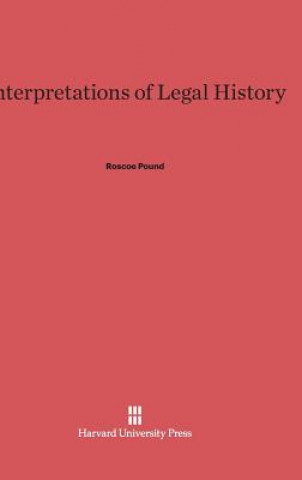 Kniha Interpretations of Legal History Roscoe Pound