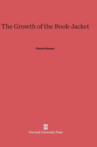 Könyv Growth of the Book-Jacket Charles Rosner