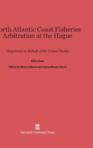 Könyv North Atlantic Coast Fisheries Arbitration at the Hague Elihu Root