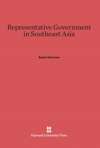 Książka Representative Government in Southeast Asia Rupert Emerson