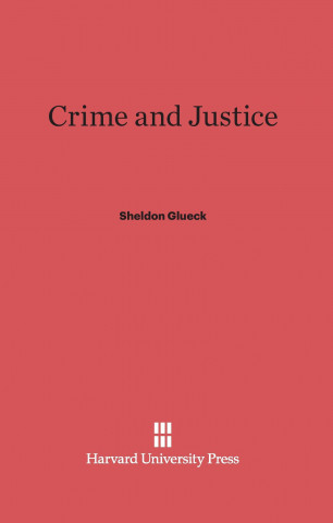 Carte Crime and Justice Sheldon Glueck