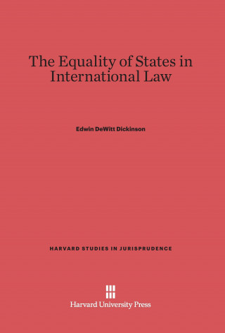 Könyv Equality of States in International Law Edwin DeWitt Dickinson