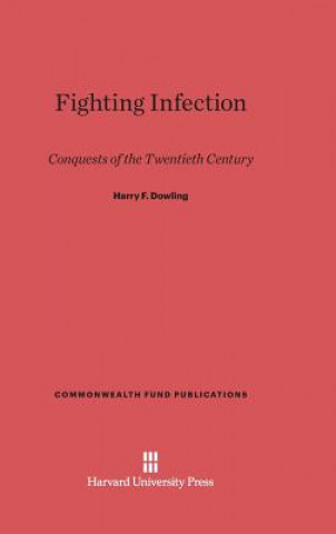 Buch Fighting Infection Harry F. Dowling