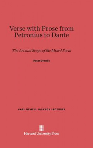 Carte Verse with Prose from Petronius to Dante Peter Dronke