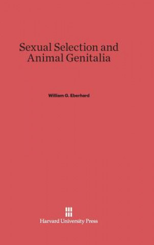 Könyv Sexual Selection and Animal Genitalia William G. Eberhard