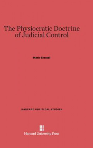 Kniha Physiocratic Doctrine of Judicial Control Mario Einaudi