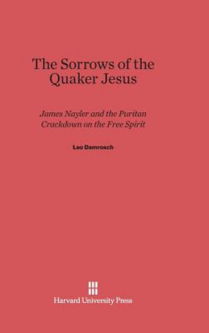 Livre Sorrows of the Quaker Jesus Leo Damrosch