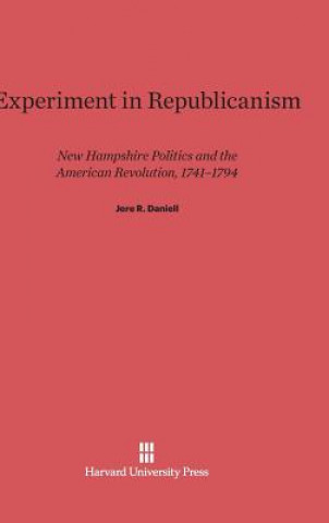 Kniha Experiment in Republicanism Jere R. Daniell