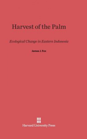 Könyv Harvest of the Palm James J. Fox