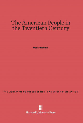 Kniha American People in the Twentieth Century Oscar Handlin