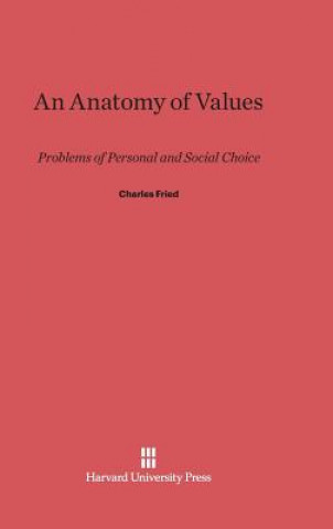 Книга Anatomy of Values Charles Fried