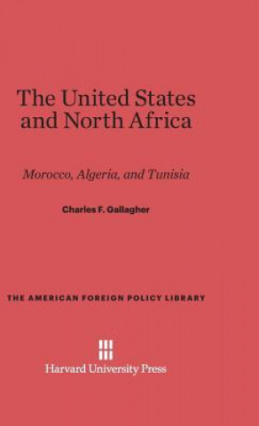 Kniha United States and North Africa Charles F. Gallagher