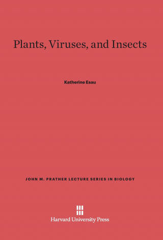 Książka Plants, Viruses, and Insects Katherine Esau