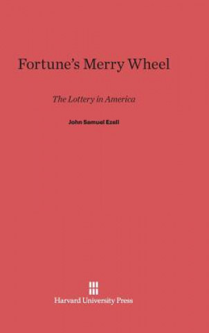 Könyv Fortune's Merry Wheel John Samuel Ezell