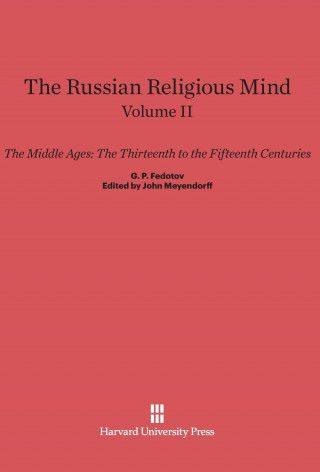 Könyv Russian Religious Mind, Volume II, The Middle Ages G. P. Fedotov