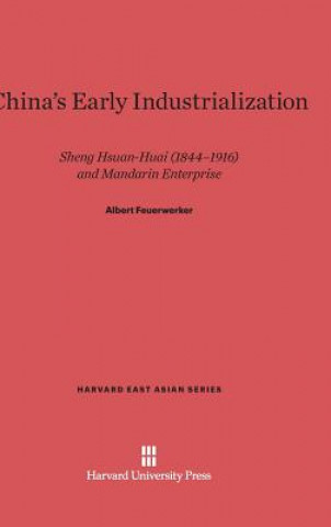 Carte China's Early Industrialization Albert Feuerwerker