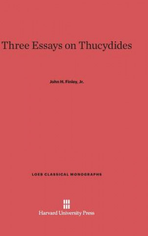 Книга Three Essays on Thucydides Jr. John H. Finley