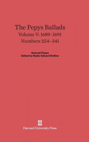 Livre Pepys Ballads, Volume V, (1689-1691) Hyder Edward Rollins