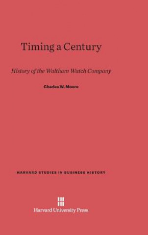 Kniha Timing a Century Charles W. Moore