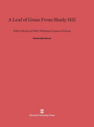 Książka Leaf of Grass From Shady Hill Charles Eliot Norton