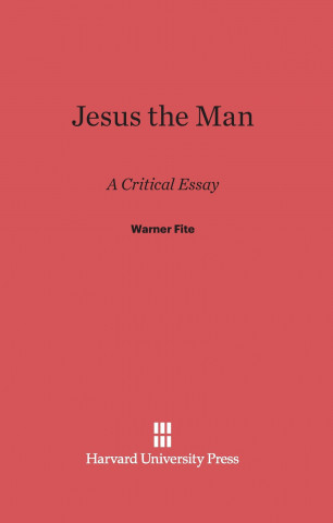 Knjiga Jesus the Man Warner Fite