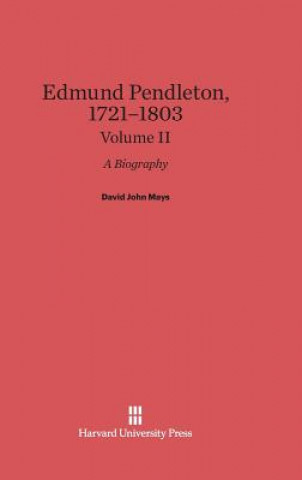Könyv Edmund Pendleton, 1721-1803, Volume II David John Mays