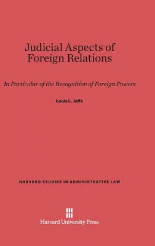 Könyv Judicial Aspects of Foreign Relations Louis L. Jaffe