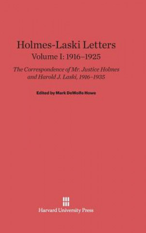Kniha Holmes-Laski Letters, Volume I, (1916-1925) Mark DeWolfe Howe