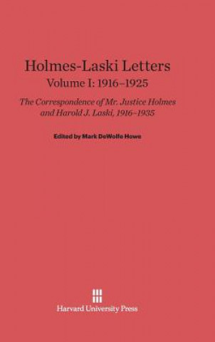 Knjiga Holmes-Laski Letters, Volume I, (1916-1925) Mark DeWolfe Howe