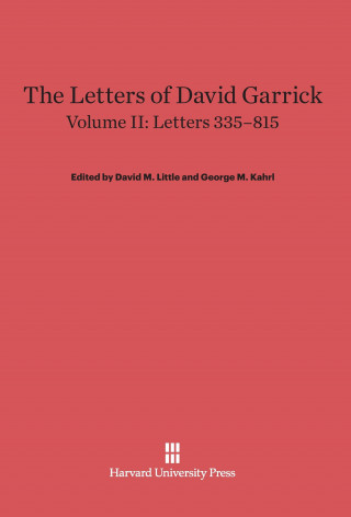 Könyv Letters of David Garrick, Volume II, Letters 335-815 David M. Little