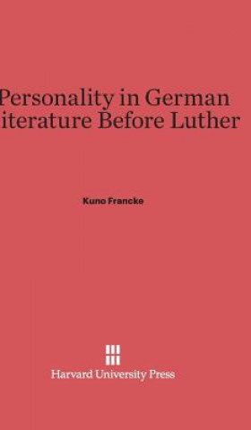Carte Personality in German Literature Before Luther Kuno Francke