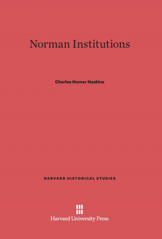 Carte Norman Institutions Charles Homer Haskins