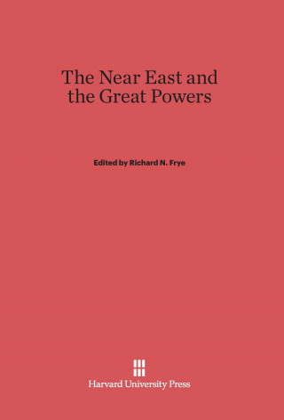 Kniha Near East and the Great Powers Richard N. Frye