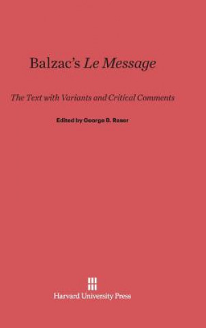 Kniha Balzac's Le Message George B. Raser