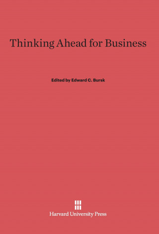 Carte Thinking Ahead for Business Edward C. Bursk