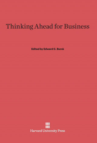 Kniha Thinking Ahead for Business Edward C. Bursk